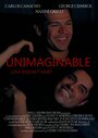 Фильм «Unimaginable» смотреть онлайн фильм в хорошем качестве 720p