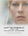 «Mattie Fresno and the Holoflux Universe» кадры фильма в хорошем качестве