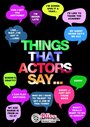 Things That Actors Say