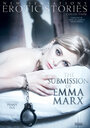 Фильм «The Submission of Emma Marx» смотреть онлайн фильм в хорошем качестве 720p