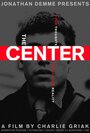 «The Center» кадры фильма в хорошем качестве