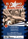 «El camino de Santiago: Periodismo, cine y revolución» трейлер фильма в хорошем качестве 1080p