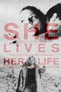 Фильм «She Lives Her Life» смотреть онлайн фильм в хорошем качестве 720p