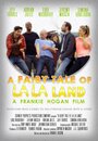 Фильм «A Fairy Tale of La La Land» смотреть онлайн фильм в хорошем качестве 720p