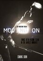 Фильм «Moving On» смотреть онлайн фильм в хорошем качестве 1080p