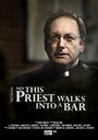 Фильм «So This Priest Walks Into a Bar» смотреть онлайн фильм в хорошем качестве 720p