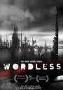 Фильм «Wordless» смотреть онлайн фильм в хорошем качестве 1080p