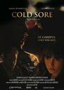 «Cold Sore» трейлер фильма в хорошем качестве 1080p