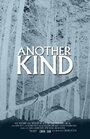 Фильм «Another Kind» смотреть онлайн фильм в хорошем качестве 720p