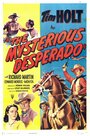 Фильм «The Mysterious Desperado» смотреть онлайн фильм в хорошем качестве 1080p