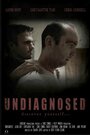 Фильм «Undiagnosed» смотреть онлайн фильм в хорошем качестве 720p