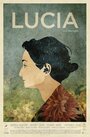 «Lucía» трейлер фильма в хорошем качестве 1080p