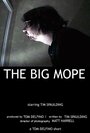 The Big Mope (2007)