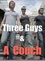 Three Guys & a Couch