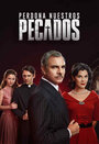 Сериал «Perdona nuestros pecados» скачать бесплатно в хорошем качестве без регистрации и смс 1080p