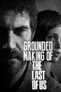 Фильм «Создание игры 'The Last of Us'» смотреть онлайн фильм в хорошем качестве 1080p