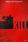 «Kill» трейлер фильма в хорошем качестве 1080p