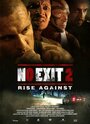 Фильм «No Exit 2 - Rise Against» смотреть онлайн фильм в хорошем качестве 720p