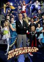 ТВ-передача «Who Wants to Be a Superhero?» смотреть онлайн в хорошем качестве 1080p