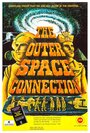 «The Outer Space Connection» трейлер фильма в хорошем качестве 1080p