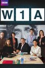 Фильм «W1A» смотреть онлайн фильм в хорошем качестве 720p