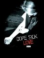 Фильм «Dope Sick Love» смотреть онлайн фильм в хорошем качестве 720p