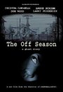 Фильм «The Off Season» смотреть онлайн фильм в хорошем качестве 1080p