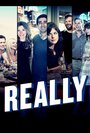 Фильм «Really» смотреть онлайн фильм в хорошем качестве 720p