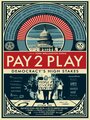 ТВ-передача «PAY 2 PLAY: Democracy's High Stakes» скачать бесплатно в хорошем качестве без регистрации и смс 1080p