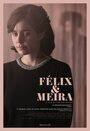 Фильм «Феликс и Мейра» смотреть онлайн фильм в хорошем качестве 720p