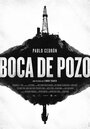 Фильм «Бока-де-Посо» смотреть онлайн фильм в хорошем качестве 720p