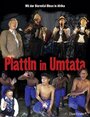 Фильм «Plattln in Umtata» смотреть онлайн фильм в хорошем качестве 720p