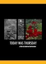 Фильм «Today Was Thursday» смотреть онлайн фильм в хорошем качестве 1080p