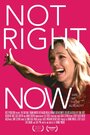 «Not Right Now» кадры фильма в хорошем качестве