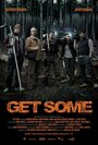 Фильм «Get Some» смотреть онлайн фильм в хорошем качестве 720p