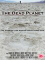 Фильм «The Dead Planet» смотреть онлайн фильм в хорошем качестве 1080p