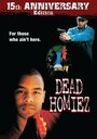 Фильм «Dead Homiez» смотреть онлайн фильм в хорошем качестве 720p