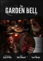 Фильм «The Garden Bell» смотреть онлайн фильм в хорошем качестве 720p