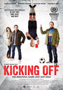 «Kicking Off» трейлер фильма в хорошем качестве 1080p