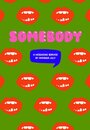 Somebody