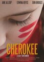 Фильм «Cherokee» скачать бесплатно в хорошем качестве без регистрации и смс 1080p