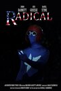 Фильм «Radical» смотреть онлайн фильм в хорошем качестве 1080p