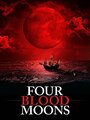 Фильм «Four Blood Moons» смотреть онлайн фильм в хорошем качестве 1080p