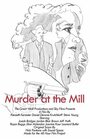 Фильм «Murder at the Mill» смотреть онлайн фильм в хорошем качестве 720p