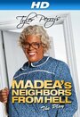 Tyler Perry's Madea's Neighbors From Hell