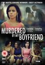 Фильм «Murdered by My Boyfriend» смотреть онлайн фильм в хорошем качестве 720p