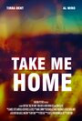 Фильм «Take Me Home» смотреть онлайн фильм в хорошем качестве 720p