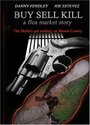 Фильм «Buy Sell Kill: A Flea Market Story» смотреть онлайн фильм в хорошем качестве 1080p