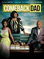 Фильм «Comeback Dad» смотреть онлайн фильм в хорошем качестве 720p