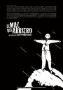 Фильм «El mal del arriero» смотреть онлайн фильм в хорошем качестве 720p